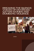 Breaking the Silence: Voices of Divorced Qatari Women and Domestic Violence