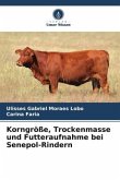 Korngröße, Trockenmasse und Futteraufnahme bei Senepol-Rindern