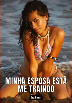 Minha esposa está me traindo - Rossi, Eva