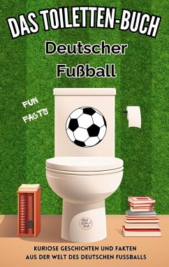 Das Toiletten Buch - Deutscher Fußball - Kreyer, Niels