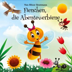Fienchen die Abenteuerbiene - Strotmann, Oliver