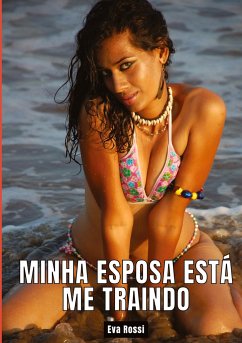 Minha esposa está me traindo - Rossi, Eva