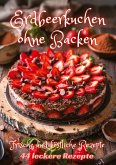 Erdbeerkuchen ohne Backen