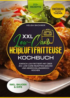 XXL Low-Carb Heißlufrfritteuse Kochbuch - Karl, Agnes