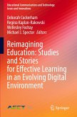 Reimagining Education: Studies and Stories for Effective Learning in an Evolving Digital Environment