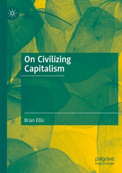 On Civilizing Capitalism - Ellis, Brian