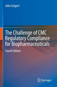 The Challenge of CMC Regulatory Compliance for Biopharmaceuticals - Geigert, John