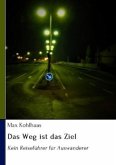 Das Weg ist das Ziel