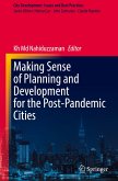 Making Sense of Planning and Development for the Post-Pandemic Cities