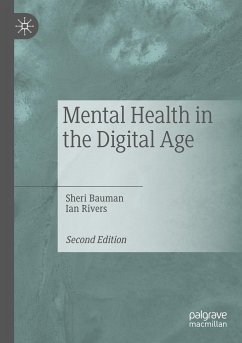 Mental Health in the Digital Age - Bauman, Sheri;Rivers, Ian