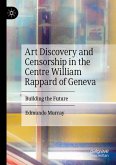 Art Discovery and Censorship in the Centre William Rappard of Geneva