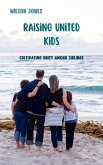 Raising United Kids (eBook, ePUB)