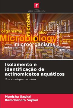 Isolamento e identificação de actinomicetos aquáticos - Sapkal, Manisha;Sapkal, Ramchandra