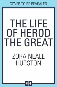 The Life of Herod the Great - Hurston, Zora Neale