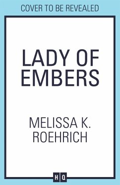 Lady of Embers - Roehrich, Melissa K.