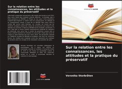 Sur la relation entre les connaissances, les attitudes et la pratique du préservatif - Storbråten, Veronika