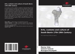 Arts, customs and culture of South Benin 17th-19th Century - VIDO, Marius;Soloum, Salomé;Koukpaki, Beaugard