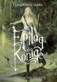 Epilog der Könige: Träume von Feuer