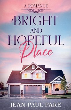A Bright and Hopeful Place - Pare, Jean-Paul