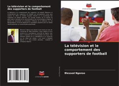 La télévision et le comportement des supporters de football - Ngonso, Blessed