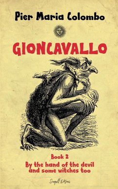 Gioncavallo - By the Hand of the Devil and Some Witches Too - Colombo, Pier Maria