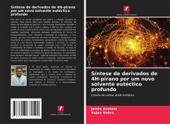 Síntese de derivados de 4H-pirano por um novo solvente eutéctico profundo - Avalani, Jemin;Vohra, Sujan