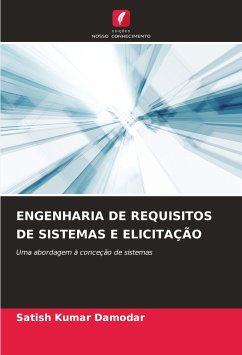 ENGENHARIA DE REQUISITOS DE SISTEMAS E ELICITAÇÃO - Damodar, Satish Kumar