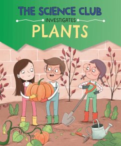 The Science Club Investigate: Plants - Auld, Mary