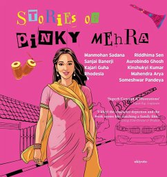 Stories of Pinky Mehra - Kajari Guha; Manmohan Sadana; Sanjai Banerji