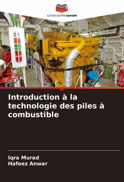 Introduction à la technologie des piles à combustible - Murad, Iqra;Anwar, Hafeez