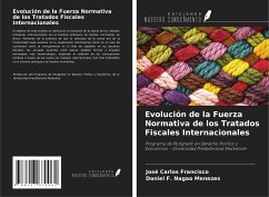 Evolución de la Fuerza Normativa de los Tratados Fiscales Internacionales - Francisco, José Carlos; Nagao Menezes, Daniel F.