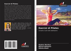 Esercizi di Pilates - Warikoo, Deptee;Malhotra, Bharat;Bhatt, Diksha