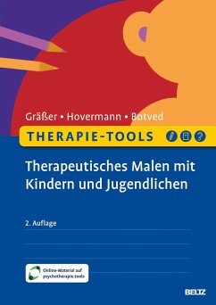 Therapie-Tools Therapeutisches Malen mit Kindern und Jugendlichen - Gräßer, Melanie;Hovermann, Eike;Botved, Annika