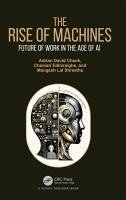 The Rise of Machines - Cheok, Adrian David; Edirisinghe, Chamari; Shrestha, Mangesh Lal