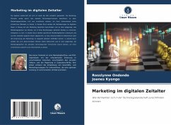 Marketing im digitalen Zeitalter - Ondondo, Rosslynne;Kyongo, Joanes