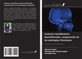 Lesiones mandibulares desmitificadas: comprensión de las patologías fibroóseas