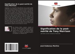 Signification de la post-noirité de Tony Morrison - Martins, José Endoença