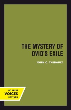 The Mystery of Ovid's Exile - Thibault, John C.