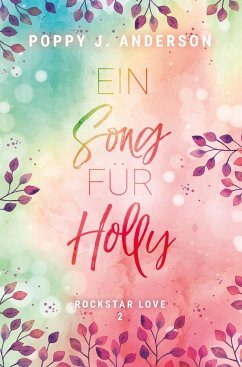 Rockstar Love - Ein Song für Holly - Anderson, Poppy J.