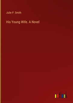 His Young Wife. A Novel