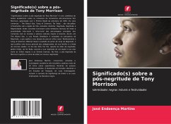 Significado(s) sobre a pós-negritude de Tony Morrison - Martins, José Endoença