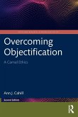 Overcoming Objectification Overcoming Objectification