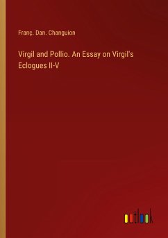 Virgil and Pollio. An Essay on Virgil's Eclogues II-V