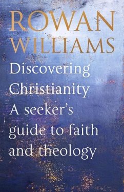 Discovering Christianity - Williams, Rt Hon Rowan