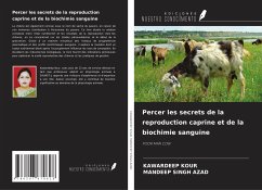 Percer les secrets de la reproduction caprine et de la biochimie sanguine - Kour, Kawardeep; Azad, Mandeep Singh