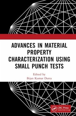Advances in Material Property Characterization Using Small Punch Tests