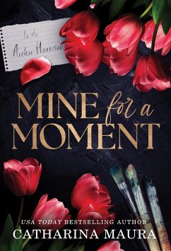 Mine for a Moment - Maura, Catharina