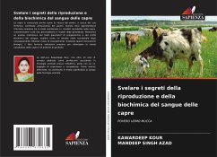 Svelare i segreti della riproduzione e della biochimica del sangue delle capre - KOUR, KAWARDEEP;Azad, Mandeep Singh