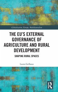 The EU's External Governance of Agriculture and Rural Development - Gelhaus, Laura