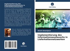 Implementierung des Informationsaustauschs in Lieferkettennetzwerken - Amanipour, Arash